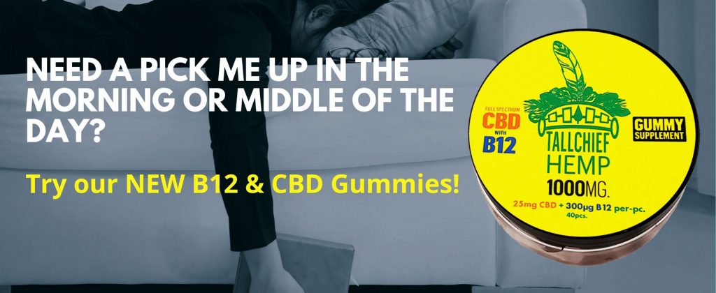 NEW CBD & B12 Gummies Tallchief Hemp Website Banner
